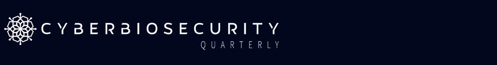 Cyberbiosecurity Quarterly