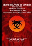 DRONE DELIVERY OF CBNRECy – DEW WEAPONS Emerging Threats of Mini-Weapons of Mass Destruction and Disruption (WMDD)