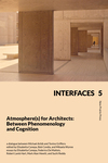 Atmosphere(s) for Architects: Between Phenomenology and Cognition