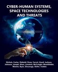 Cyber-Human Systems, Space  Technologies, and Threats